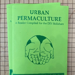 Urban Permaculture: A Reader Compiled for the DIY Skillshare | Zines | Gardening