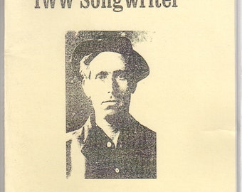 Joe Hill IWW Songwriter | Dean Nolan & Fred Thompson | Wobblies | Labor Activist | Union | Zines | New