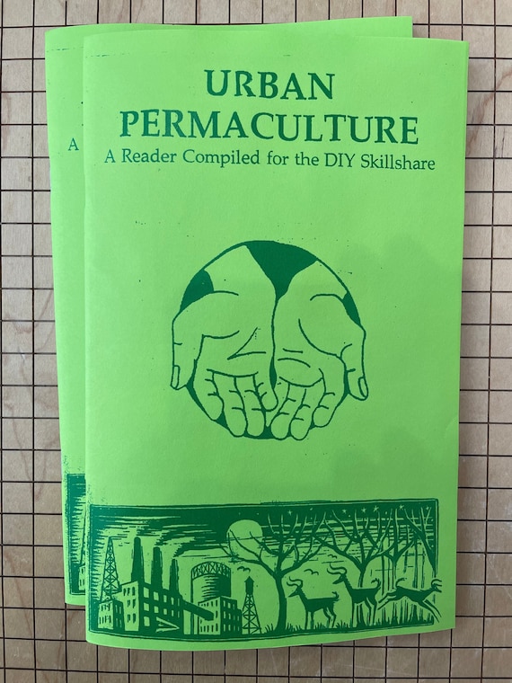 Urban Permaculture: A Reader Compiled for the DIY Skillshare | Zines | Gardening