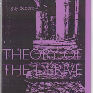 Theory of the Dérive