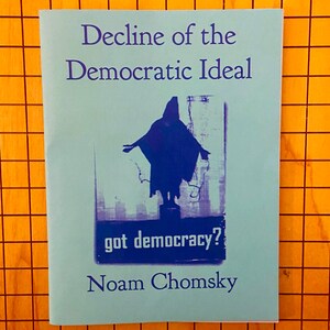 Decline of the Democratic Ideal Noam Chomsky Zine Brand New Politics image 3