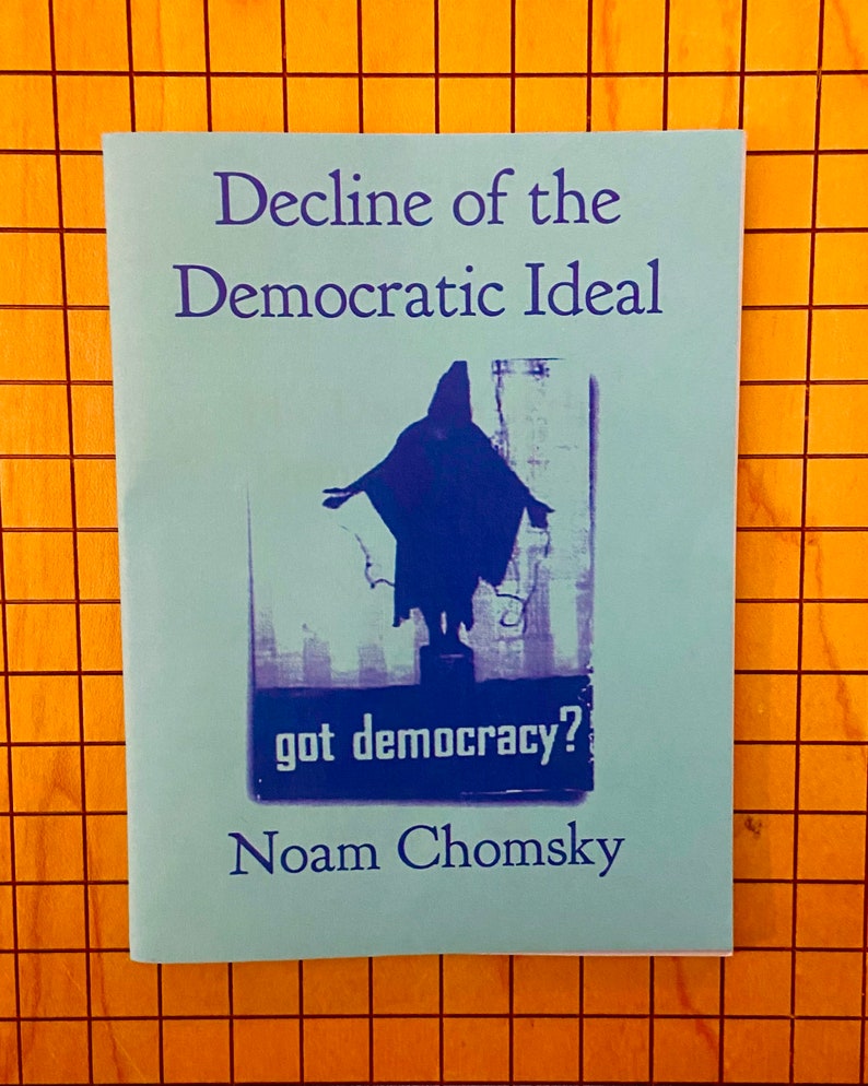 Decline of the Democratic Ideal Noam Chomsky Zine Brand New Politics image 3