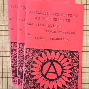 Anarchists Are Going to Eat Your Children | Anarchy | Anarchism | Politics | Zines | New