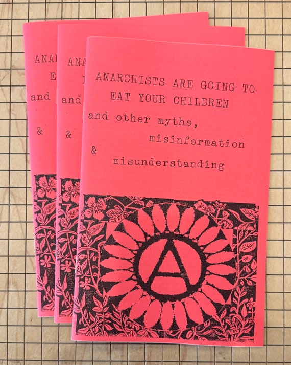 Anarchists Are Going to Eat Your Children | Anarchy | Anarchism | Politics | Zines | New
