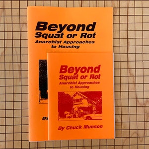 Beyond Squat or Rot | Anarchist Approaches to Housing | Chuck Munson | Anarchism | Squatting | Housing | Zines | Brand New