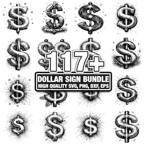 May include: A selection of black and white dollar sign designs in diverse artistic styles. The image features the text "DOLLAR SIGN BUNDLE" and "117+" along with file format details.