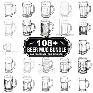 May include: A collection of hand-drawn beer mugs in various styles, some filled with beer and foam. The image includes a sign that reads "108+ BEER MUG BUNDLE" with the text "FOR PROCREATE / PNG INCLUDED!"