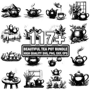 May include: A collection of black and white illustrations featuring teapots, cups, and tea sets. The image showcases diverse teapot designs, some with floral patterns, and text stating "Beautiful Tea Pot Bundle" and "High Quality SVG, PNG, DXF, EPS".