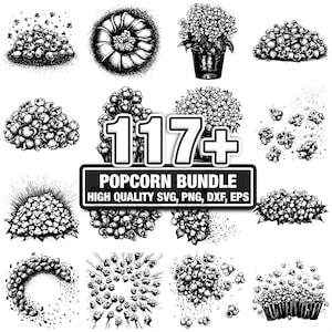 May include: A black and white illustration of a popcorn bundle with various popcorn designs. The image includes the text "117+ POPCORN BUNDLE HIGH QUALITY SVG, PNG, DXF, EPS". The popcorn designs include popcorn kernels and popcorn in a variety of shapes.