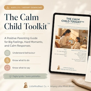 Op de afbeelding: Digitale gids The Calm Child Toolkit en bonus printables voor 2-5 jarigen. Het scherm toont een opvoedgids met tekst, iconen en een foto van een volwassene en kind. Bevat pagina's met de titels Calm Toolkit en Calm Reminders voor ouders.