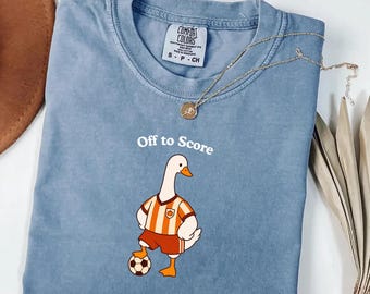 Soccer Goose Comfort Colors® Shirt, Off to Score Silly Goose Tee, Funny Soccer Player Gift
