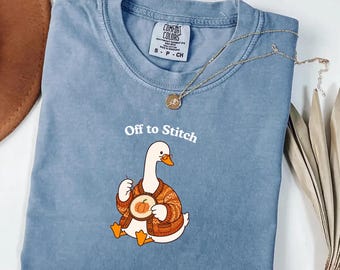 Cross Stitch Goose Comfort Colors® Shirt, Off to Stitch Silly Goose Tee, Stitching Gift