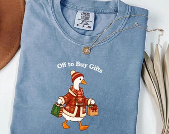 Christmas Shopping Goose Comfort Colors® Shirt, Off to Buy Gifts Silly Goose Tee