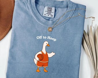 Basketball Goose Comfort Colors® Shirt, Off to Hoop Silly Goose Tee, Funny Basketball Gift