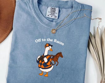 Horse Racing Goose Comfort Colors® Shirt, Off to the Races Silly Goose Tee