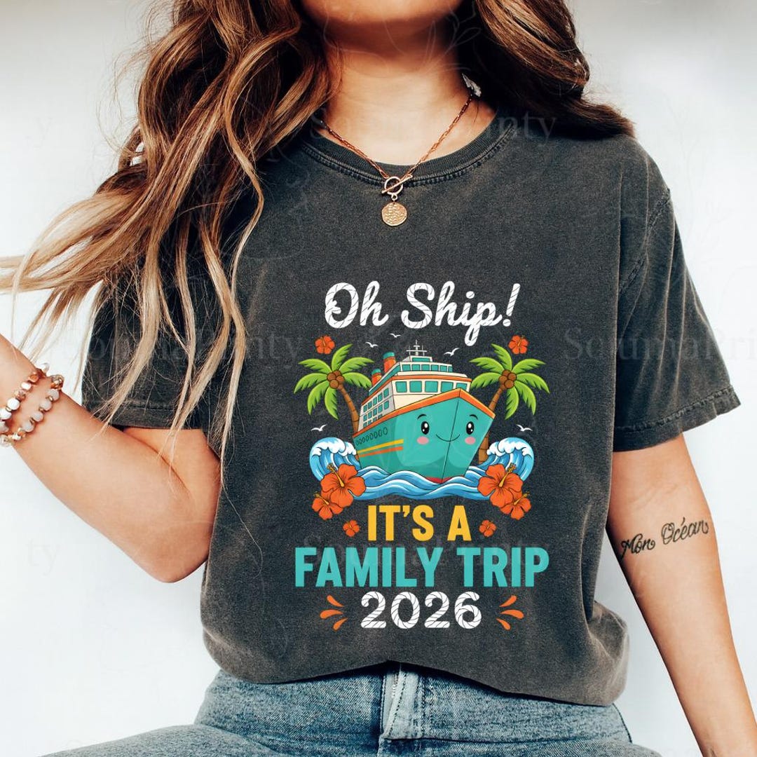 Oh Ship It’s a Family Trip 2026 PNG: Funny Cruise Vacation Family ...