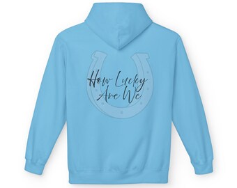 How Lucky Are We Hoodie | Horseshoe luck design, rustic script, irish