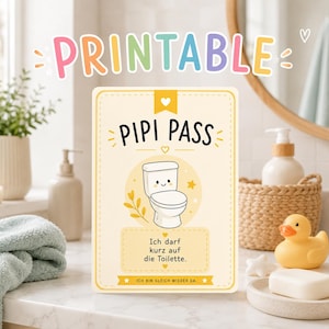 以下が含まれることがあります： クリーム色の背景にPRINTABLEの文字が上部に書かれた長方形のカード。中央には顔が描かれたトイレのイラスト、PIPI PASSの文字、そしてドイツ語のフレーズIch darf kurz auf die ToiletteとICH BIN GLEICH WIEDER DAが記載されています。
