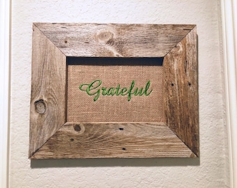 Reclaimed wood frame "Grateful" embroidery on burlap Farmhouse Decor Rustic Wood decor Housewarming gift idea Thank you gift Gallery Wall