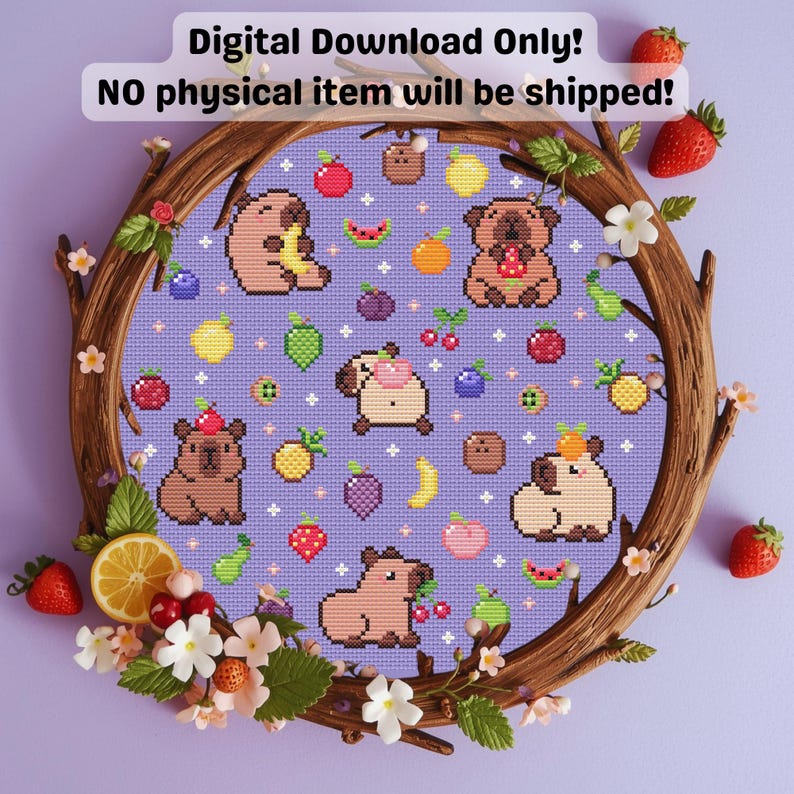 May include: A cross-stitch pattern featuring pixelated capybaras and pugs with various fruits, including strawberries, bananas, and watermelon, on a lavender background. The design is framed by a wooden wreath with floral accents. Text reads: Digital Download Only! NO physical item will be shipped!