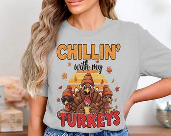 Chillin’ With My Turkeys PNG – Funny Thanksgiving Design (Digital Download)