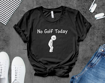 Funny No Golf Today Stickman PNG : Rainy Day Golfer Shirt Design (Digital Download)