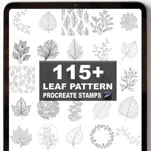 May include: A digital tablet shows a selection of leaf pattern Procreate stamps. The image presents diverse leaf designs in monochrome, with the text "115+ LEAF PATTERN PROCREATE STAMPS" in the centre.