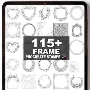 Op de afbeelding: Een digitale tablet toont een verzameling van 115+ frame Procreate-stempels. De frames hebben verschillende vormen, waaronder harten, cirkels en vierkanten, en hebben bloemen-, sierlijke en geometrische ontwerpen. De stempels zijn in zwart en wit.