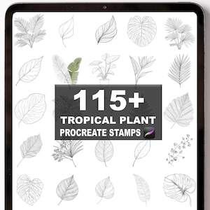 May include: A digital tablet shows a collection of tropical plant illustrations. The image features various leaf and plant designs in black and white, with a few leaves in green. Text on the image reads "115+ TROPICAL PLANT PROCREATE STAMPS."