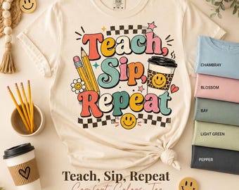 Chemise enseignante amusante, t-shirt Teach Sip Repeat Comfort couleurs