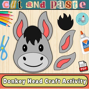 May include: A donkey head craft activity with a gray donkey face, black mane, and pink-lined ears. The image includes cut-out pieces, scissors, glue, and colored pencils. Text at the top reads "cut and paste" and "Donkey Head Craft Activity" at the bottom.