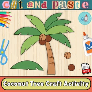 May include: A colorful craft activity featuring a cut-and-paste coconut tree. The image includes a brown tree trunk, green fronds, and coconuts. The text "Coconut Tree Craft Activity" is displayed at the bottom, with scissors, glue, and pencils.