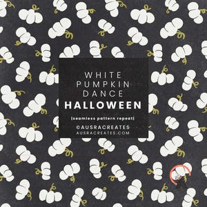 Puede incluir: Un patrón sin costuras de calabazas blancas con tallos verdes sobre un fondo gris oscuro. Un cuadrado negro central contiene el texto WHITE PUMPKIN DANCE HALLOWEEN |seamless pattern repeat| ©AUSRACREATES AUSRACREATES.COM.