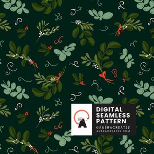 May include: A digital seamless pattern featuring a dark green background with illustrations of green leaves, white berries, red ribbons, and white swirls. The pattern includes holly and mistletoe elements, creating a festive design. The image also includes the text "DIGITAL SEAMLESS PATTERN".