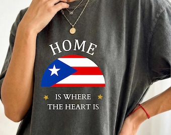 Puerto Rico Gift Souvenir Shirt - Home is Where the Heart Is | Puerto Rico Flag Tee, Boricua Pride Heritage Apparel