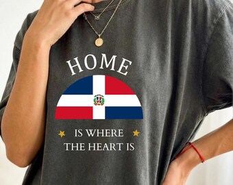 Dominican Republic Shirt - Home is Where the Heart Is | DR Gift, Retro Dominican Flag Tee, Heritage Souvenir Apparel