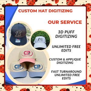 May include: An advertisement for custom hat digitizing services. The image showcases various baseball caps with embroidered logos. Text includes "Custom Hat Digitizing," "Our Service," and service details like "3D Puff Digitizing" and "Unlimited Free Edits."
