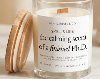 PhD Graduation Candle Gift, Doctorate Graduation Gift, Finished PhD Gift, Grad School Graduation Candle, Doctoral Gift