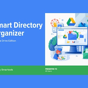 Op de afbeelding: Een blauwe afbeelding met de tekst "Smart Directory Organizer Google Drive Edition". De afbeelding toont een computerscherm met een bestandsorganisatie-interface, met een persoon en andere pictogrammen. De onderkant van de afbeelding bevat de tekst "By Smartools" en "Presented to All Users."
