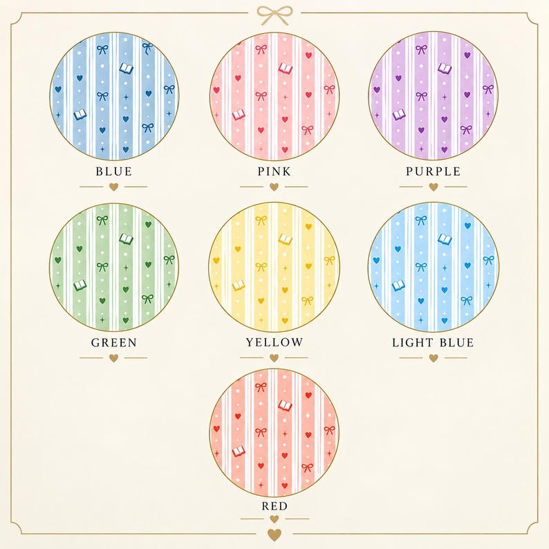 May include: Seven circular swatches featuring vertical stripes and repeating patterns of bows, hearts, books, and stars. The color options labeled are blue, pink, purple, green, yellow, light blue, and red, each centered with a heart icon below.