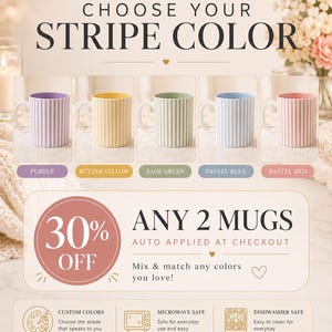 May include: An advertisement for striped mugs in various pastel colors: purple, butter yellow, sage green, pastel blue, and pastel red. The text reads "Choose Your Stripe Color" and "Any 2 Mugs 30% Off". The mugs are microwave and dishwasher safe.