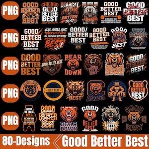 May include: A collection of 80 digital graphic designs featuring bear illustrations and the text Good Better Best. The designs use orange, white, and black color schemes with various typography styles, bear faces, and athletic motifs on a black background.
