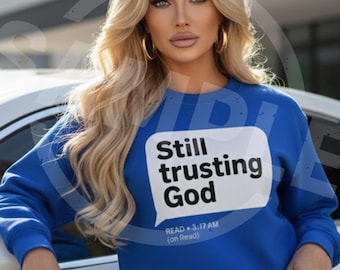 Faith PNG| Inspirational PNG| Still Trusting God PNG| Christian Apparel| Faith Based Digital Download