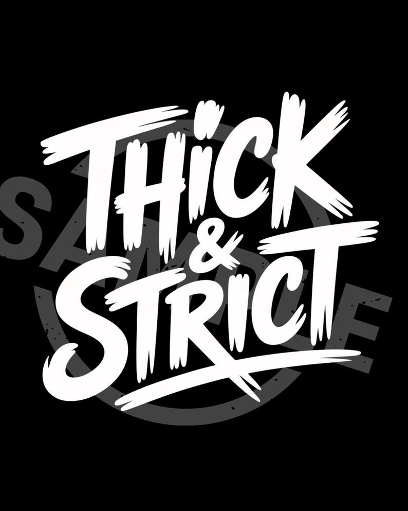 May include: Black background with the words "Thick & Strict" in bold, white, brush-style lettering. The word "&" is smaller and centered between the two words. A gray circular design is behind the text.
