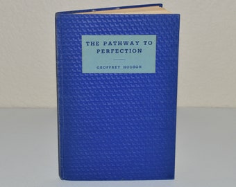Pathway to Perfection - Theosophical Publishing - Antique Esoteric / Occult Book - Unstated 1st Edition - Geoffrey Hodson