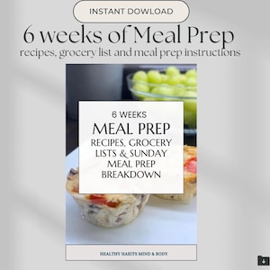 May include: A digital download graphic with the text "6 weeks of Meal Prep" and details about recipes, grocery lists, and meal prep instructions. The image includes a photo of prepared food and a bowl of green fruit.