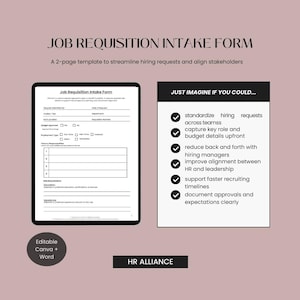 May include: A digital template titled "Job Requisition Intake Form" on a tablet, with a list of benefits. The text includes "Editable Canva + Word" and "HR Alliance". The background is a light mauve colour.
