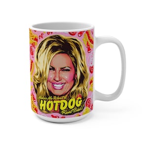 Makes Me Want A Hot Dog Real Bad! - Mug 15oz