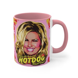 Makes Me Want A Hot Dog Real Bad! - 11oz Accent Mug (Australian Printed)