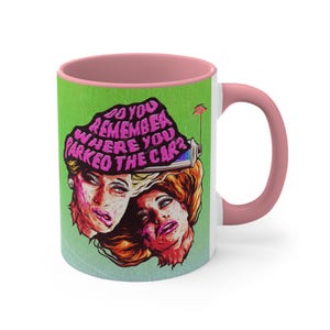 Do You Remember Where You Parked The Car? - 11oz Accent Mug (Australian Printed)